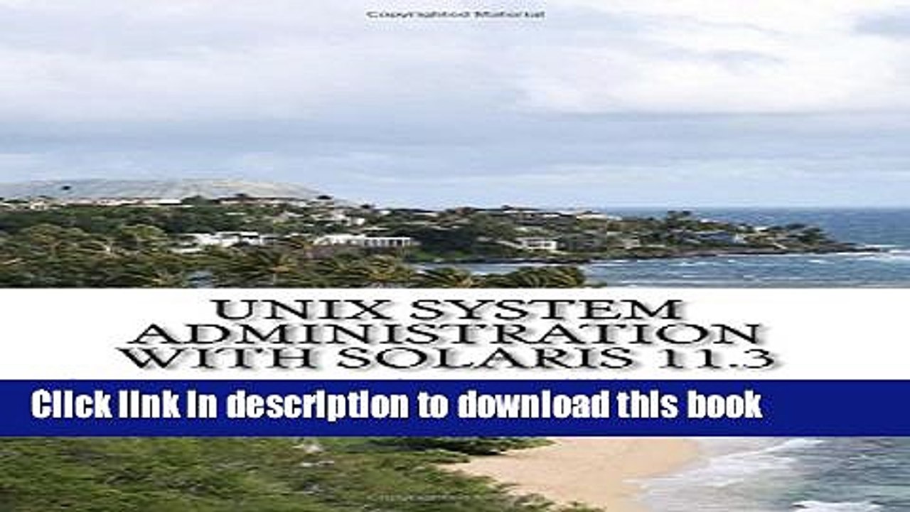 [Download] UNIX System Administration with Solaris 11.3: A Course for Beginners Hardcover Online