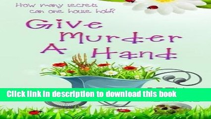 [PDF] Give Murder A Hand: The Westport Mysteries.  Lizzie Book 2 (Volume 2) [Online Books]