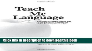 [Download] Teach Me Language: A Language Manual for children with autism, Asperger s syndrome and