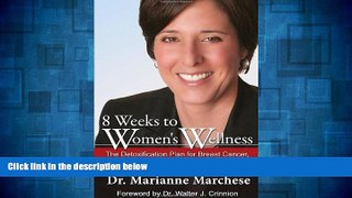 Must Have  8 Weeks to Women s Wellness: The Detoxification Plan for Breast Cancer, Endometriosis,