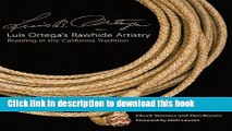 [PDF] Luis Ortegaâ€™s Rawhide Artistry: Braiding in the California Tradition (The Western Legacies
