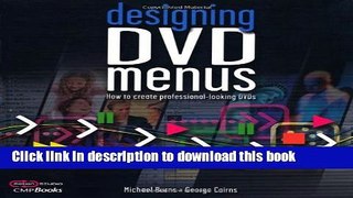 [Read PDF] Designing DVD Menus: How to Create Professional-Looking DVDs (DV Expert Series) Ebook