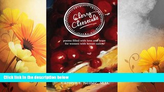 Must Have  Cherry Cheesecake: poems filled with love and hope for women with breast cancer