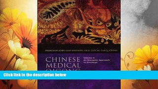 Must Have  An Energetic Approach to Oncology (Chinese Medical Qigong Therapy, Volume 5)  READ