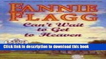 [PDF] Can t Wait to Get to Heaven (Random House Large Print) Full Online