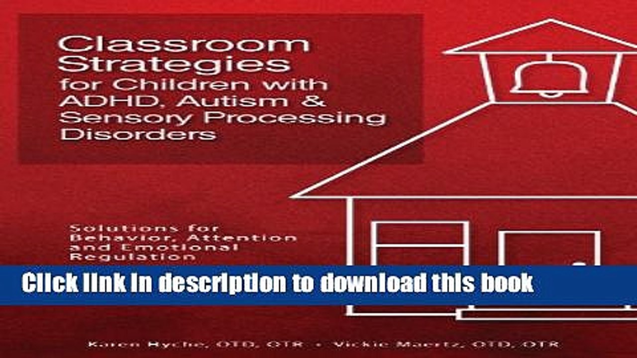 [Download] Classroom Strategies for Children with ADHD, Autism   Sensory Processing Disorders: