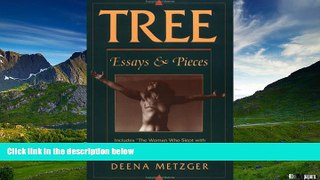 READ FREE FULL  Tree: Essays and Pieces  READ Ebook Full Ebook Free