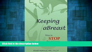 Must Have  Keeping Abreast: Ways to Stop Breast Cancer  Download PDF Full Ebook Free