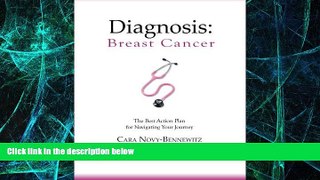 READ FREE FULL  Diagnosis: Breast Cancer: The Best Action Plan for Navigating Your Journey