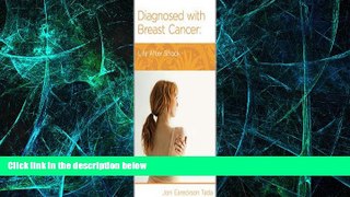 READ FREE FULL  Diagnosed with Breast Cancer: Life after Shock  READ Ebook Full Ebook Free