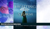 Big Deals  Fighting The Storm: My Breast Cancer Journey  Free Full Read Best Seller