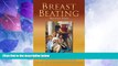 Big Deals  Breast Beating: A Personal Odyssey in the Quest for an Understanding of Breast Cancer,