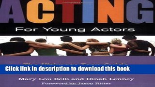 [Download] Acting for Young Actors: The Ultimate Teen Guide Hardcover Free