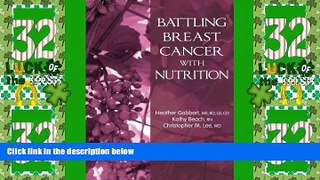 Big Deals  Battling Breast Cancer With Nutrition (Battling Cancer With Nutrition) (Volume 1)  Best