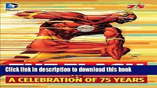 [Download] The Flash: A Celebration of 75 years Hardcover Collection