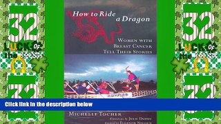 Big Deals  How to Ride a Dragon: Women with Breast Cancer Tell Their Stories  Best Seller Books