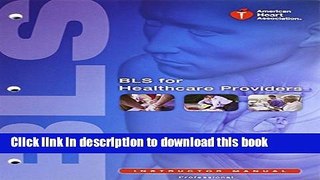 [Download] BLS for Healthcare Providers Instructors Manual Package 1 Unbnd/CD edition by Aha