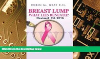 Must Have  Breast Lump What Lies Beneath?: A Must Read Survival Book To Help Avoid The Real Risk