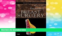 Must Have  Essentials of Breast Surgery: A Volume in the Surgical Foundations Series, 1e  READ
