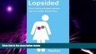Must Have  Lopsided: How Having Breast Cancer Can be Really Distracting  READ Ebook Full Ebook Free
