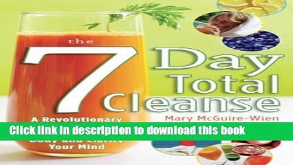 [PDF] The Seven-Day Total Cleanse: A Revolutionary New Juice Fast and Yoga Plan to Purify Your