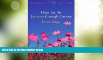 Big Deals  Hope for the Journey through Cancer: Inspiration for Each Day  Free Full Read Most Wanted