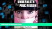 Big Deals  Underneath the Pink Ribbon: A Breast Cancer Memoir  Best Seller Books Most Wanted