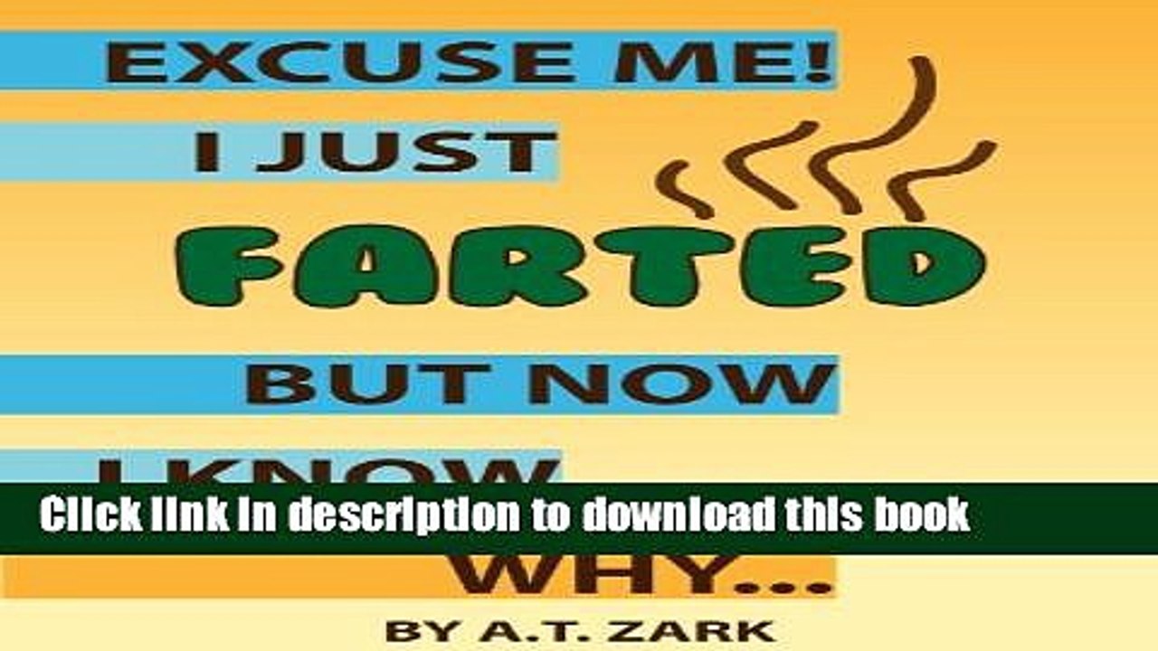 [PDF] Excuse Me! I Just Farted, But Now I Know Why [Online Books]