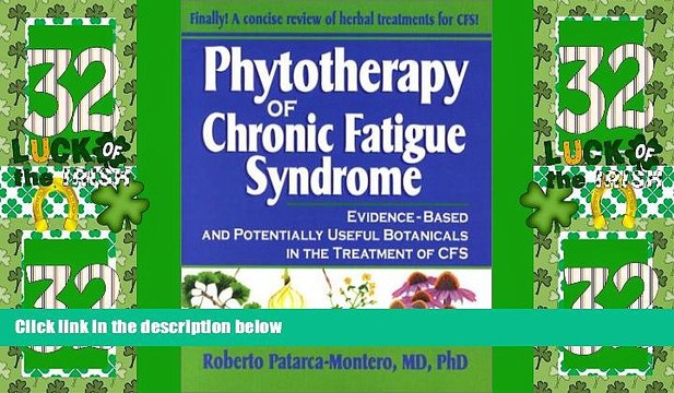 Big Deals Phytotherapy of Chronic Fatigue Syndrome: Evidence-Based and Potentially Useful