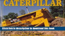 [PDF] Caterpillar: Farm Tractors, Bulldozers   Heavy Machinery [Full Ebook]