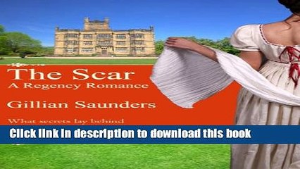 [PDF] The Scar - A Regency Romance Download Full Ebook