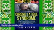 Big Deals  Chronic Fatigue Syndrome: Everything You Need to Know About Chronic Fatigue Syndrome,