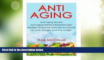 Big Deals  Anti-Aging: Anti-Aging Secrets- Anti-Aging Medical Breakthroughs- The Best All Natural