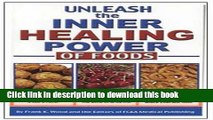 [Download] Unleash the Inner Healing Power of Foods Paperback Collection