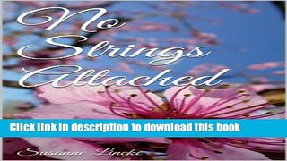 [PDF] No Strings Attached (Against all odds Book 1) Reads Full Ebook