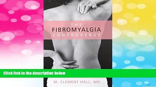 Must Have  Fibromyalgia Controversy  READ Ebook Full Ebook Free