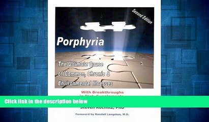 Must Have  Porphyria: The Ultimate Cause of Common, Chronic, and Environmental Illnesses - With