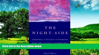 READ FREE FULL  The Night-Side: Chronic Fatigue Syndrome   The Illness Experience  READ Ebook