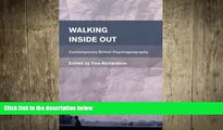 behold  Walking Inside Out: Contemporary British Psychogeography (Place, Memory, Affect)