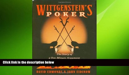 behold  Wittgenstein s Poker: The Story of a Ten-Minute Argument Between Two Great Philosophers