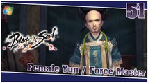 Blade and Soul 【PC】 #51 「Female Yun │ Force Master」