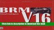 [PDF] BRM V16: How Britain s auto makers built a Grand Prix car to beat the world Full Online