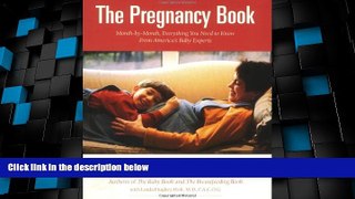 Big Deals  The Pregnancy Book: Month-by-Month, Everything You Need to Know From America s Baby