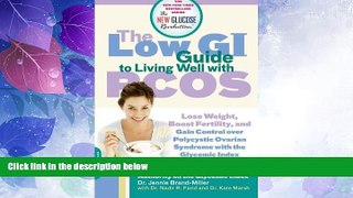 Big Deals  The Low GI Guide to Living Well with PCOS (New Glucose Revolution)  Free Full Read Most