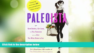 Big Deals  Paleoista: Gain Energy, Get Lean, and Feel Fabulous with the Diet You Were Born to Eat