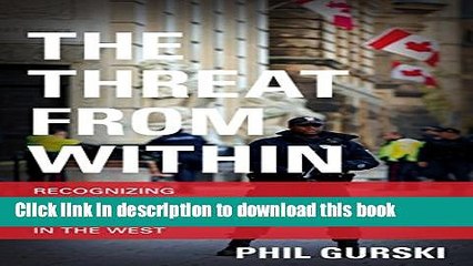 [Download] The Threat From Within: Recognizing Al Qaeda-Inspired Radicalization and Terrorism in