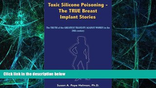 Full [PDF] Downlaod  Toxic Silicone Poisoning - The TRUE Breast Implant Stories: The TRUTH of the