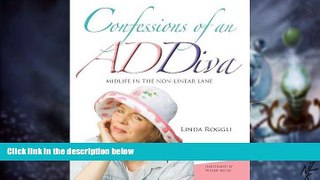 READ FREE FULL  Confessions of an ADDiva : Midlife in the non-linear Lane  Download PDF Online Free