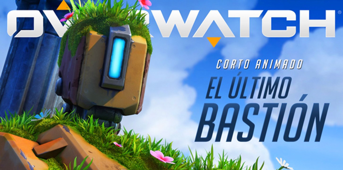OVERWATCH: "El último bastión"