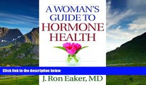 READ FREE FULL  Woman s Guide to Hormone Health, A: The Creator s Way for Managing Menopause